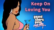 🎧 GTA Vice City Radio Songs — Keep On Loving You | REO Speedwagon